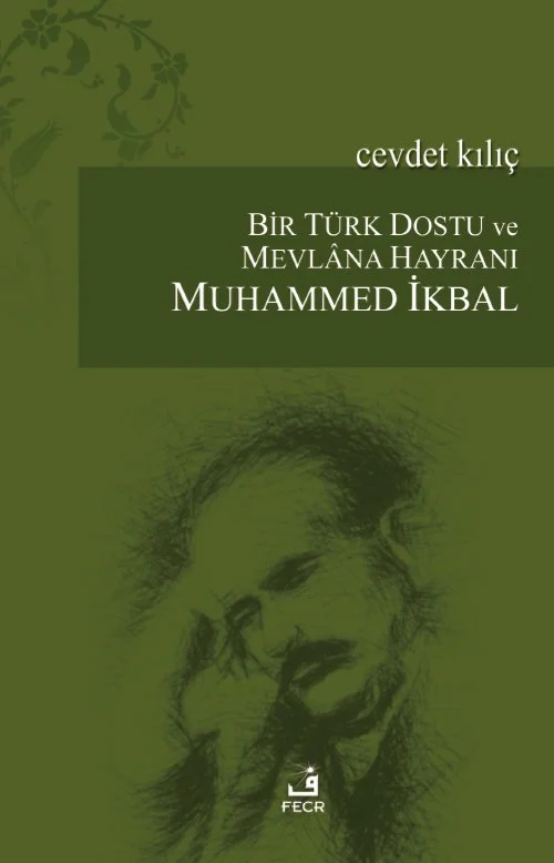 Bir Türk Dostu Ve Mevlana Hayranı Muhammed İkbal
