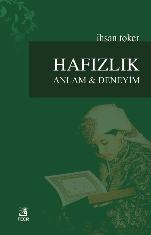Hafızlık Anlam ve Deneyim