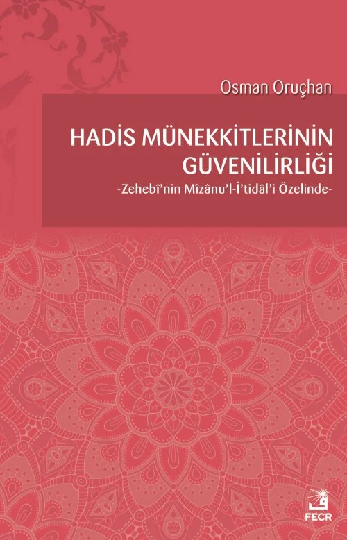 Hadis Münekkitlerinin Güvenilirliği