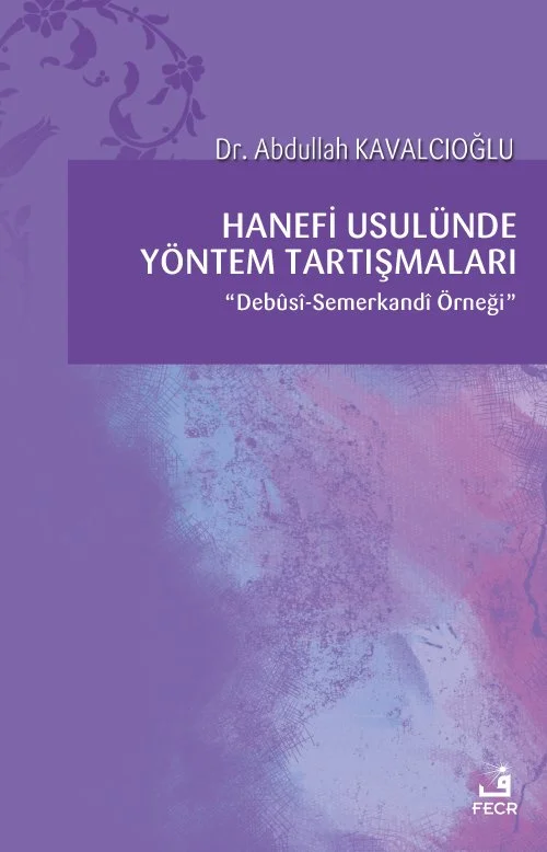 Hanefi Usulünde Yöntem Tartışmaları