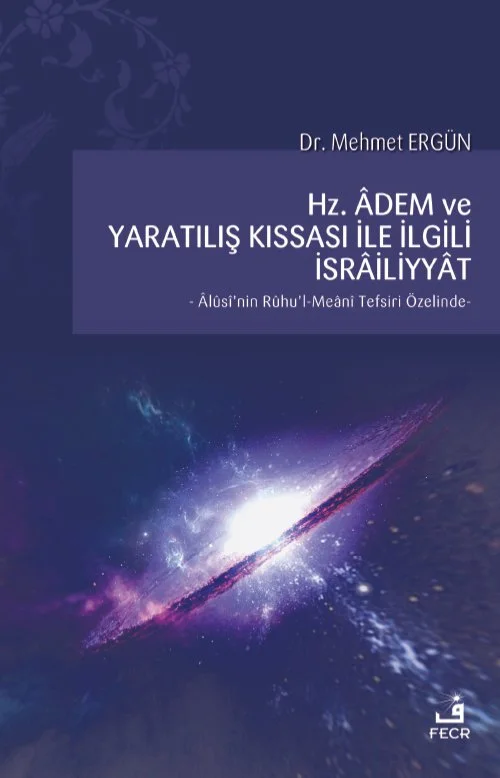 Hz. Âdem ve Yaratılış Kıssası ile İlgili İsrâiliyyat