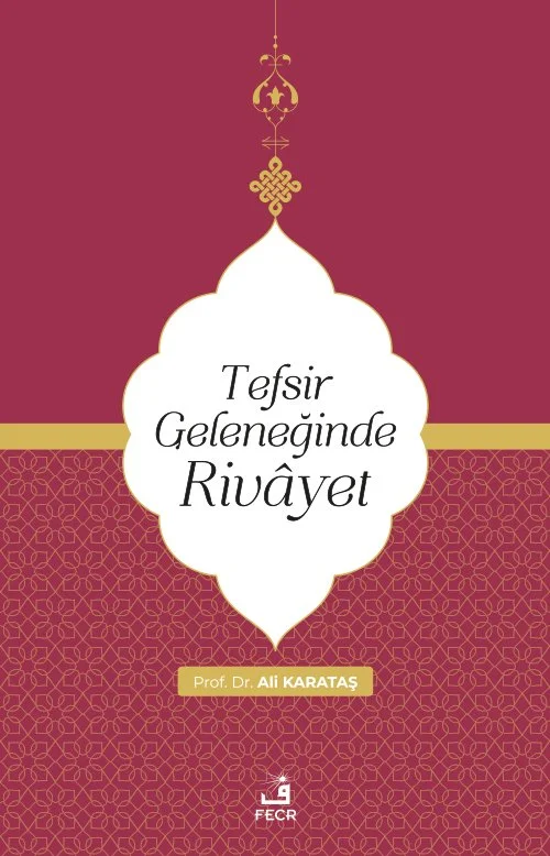 Tefsir Geleneğinde Rivâyet