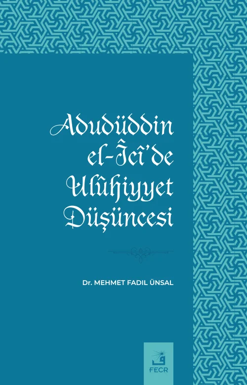 Adudüddin el-Îcî’de Ulûhiyyet Düşüncesi