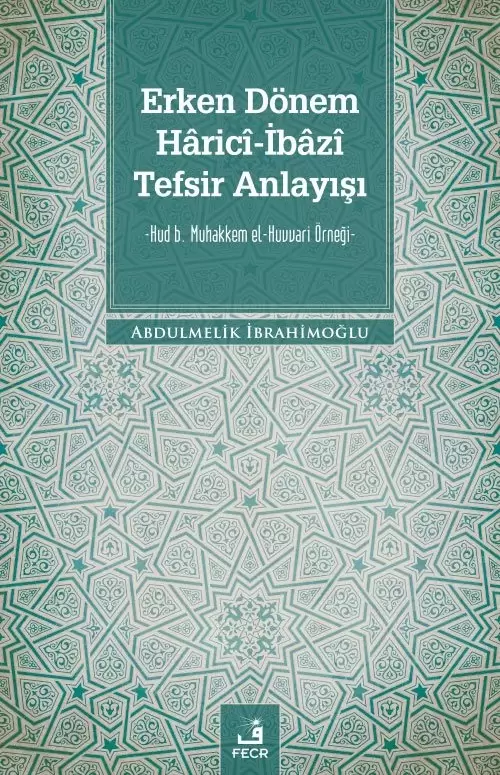 Erken Dönem Hâricî-İbâzî Tefsir Anlayışı