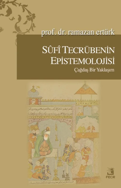 Sufi Tecrübenin Epistemolojisi