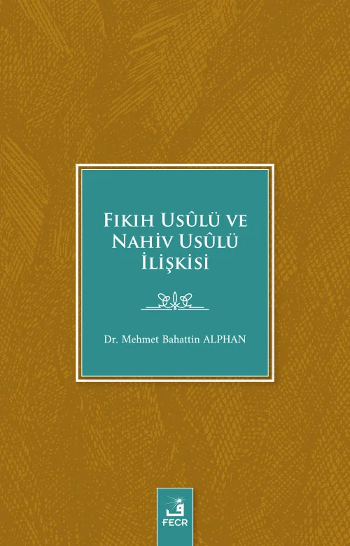 Fıkıh Usûlü ve Nahiv Usûlü İlişkisi