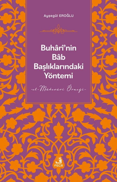 Buhârî’nin Bâb Başlıklarındaki Yöntemi