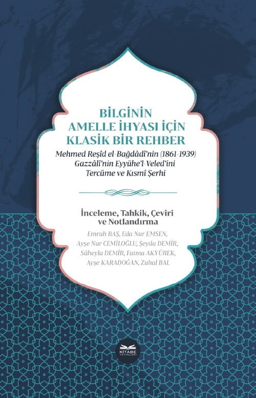 Bilginin Amelle İhyası İçin Klasik Bir Rehber