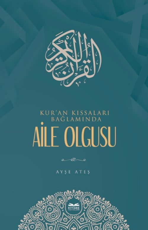 Kur’an Kıssaları Bağlamında Aile Olgusu