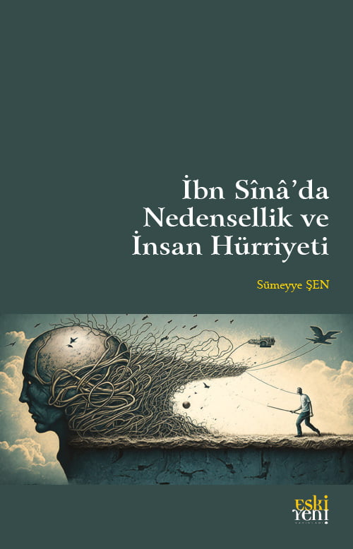 İbn Sînâ’da Nedensellik ve İnsan Hürriyeti