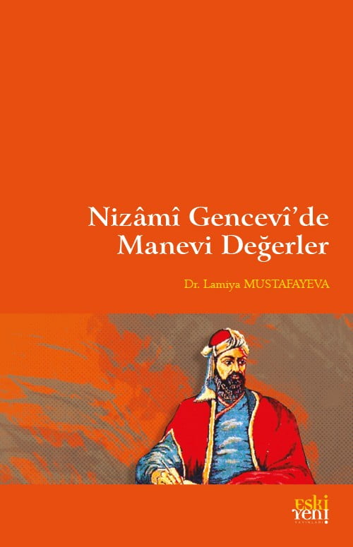 Nizâmî Gencevî’de Manevi Değerler