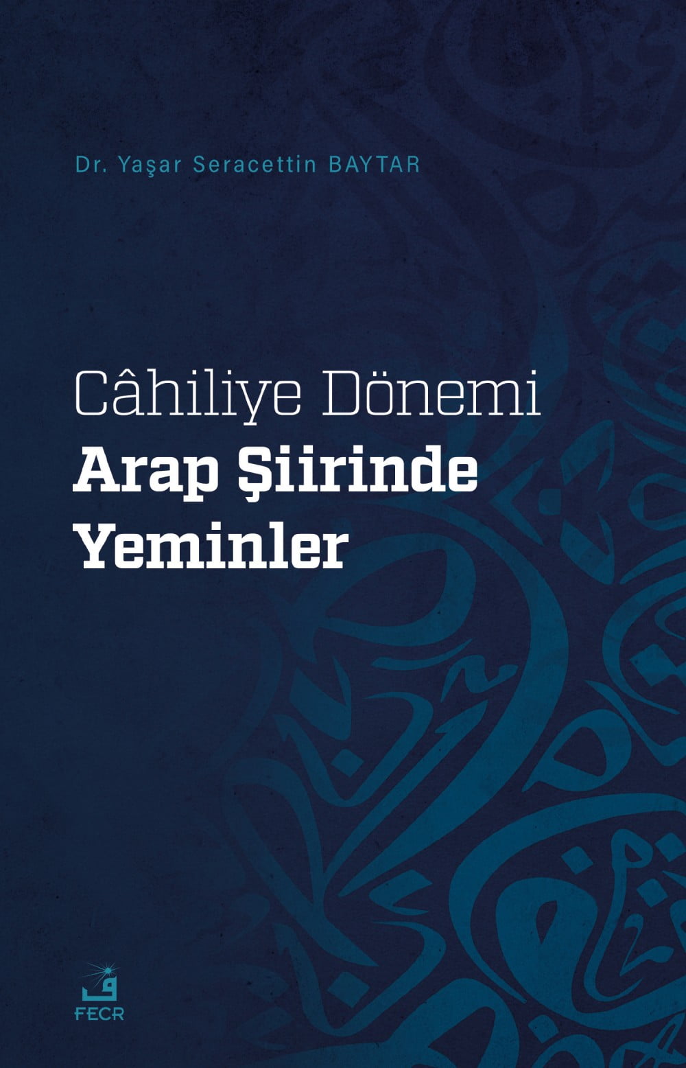 Câhiliye Dönemi Arap Şiirinde Yeminler