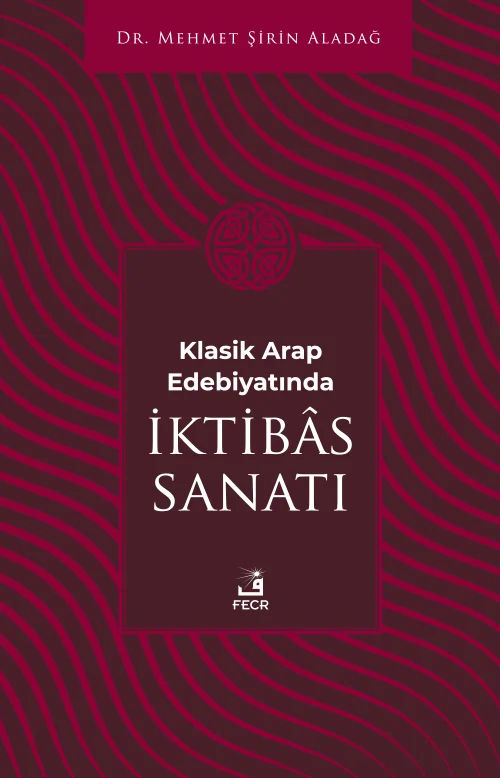 Klasik Arap Edebiyatında İktibâs Sanatı