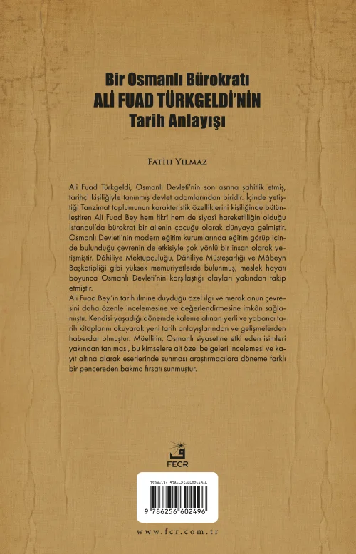 Bir Osmanlı Bürokratı Ali Fuad Türkgeldi’nin Tarih Anlayışı - Görsel 2