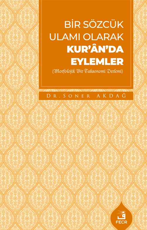 Bir Sözcük Ulamı Olarak Kur’an’da Eylemler