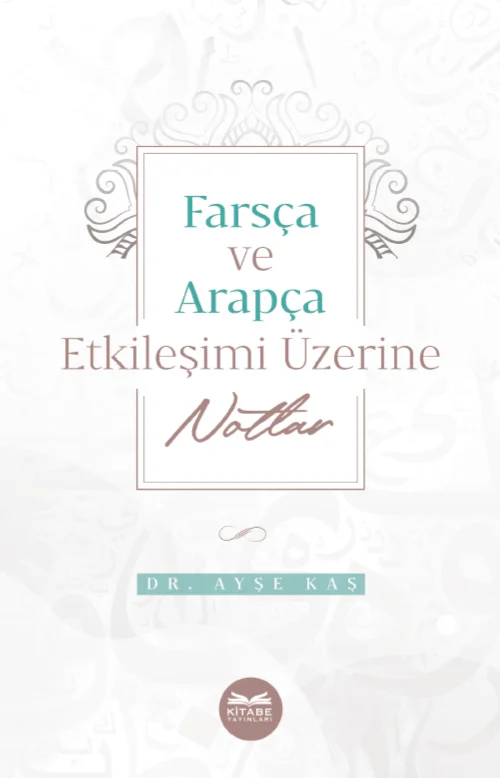 Farsça-Arapça Etkileşimi Üzerine Notlar