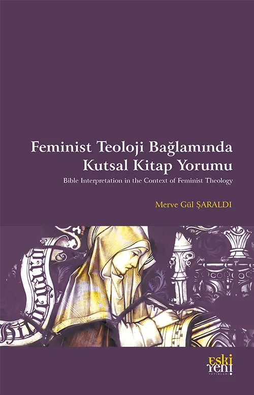 Feminist Teoloji Bağlamında Kutsal Kitap Yorumu