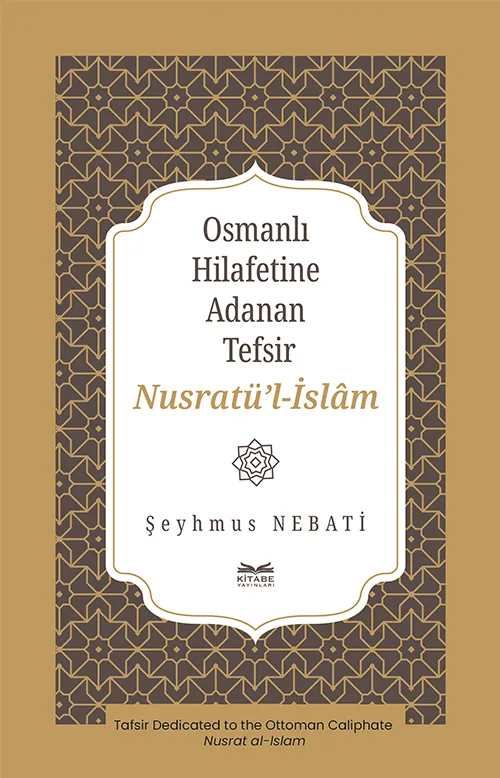 Osmanlı Hilafetine Adanan Tefsir Nusratü’l-İslâm