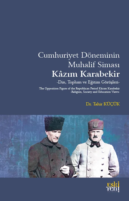 Cumhuriyet Döneminin Muhalif Siması Kâzım Karabekir