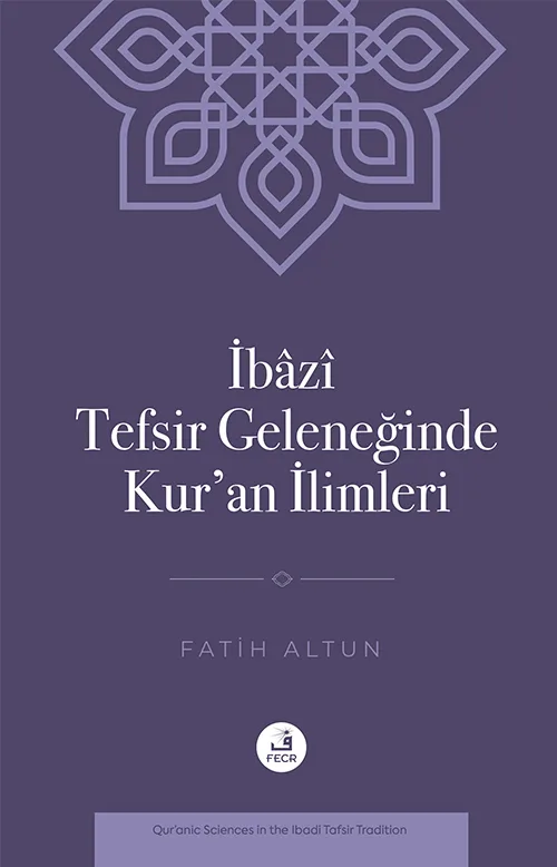 İbâzî Tefsir Geleneğinde Kur’an İlimleri