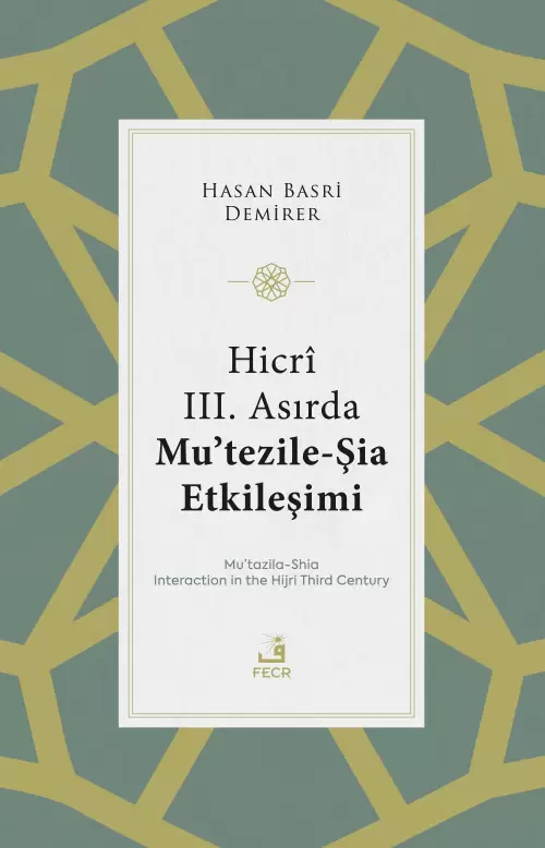 Hicrî III. Asırda Mu’tezile-Şia Etkileşimi