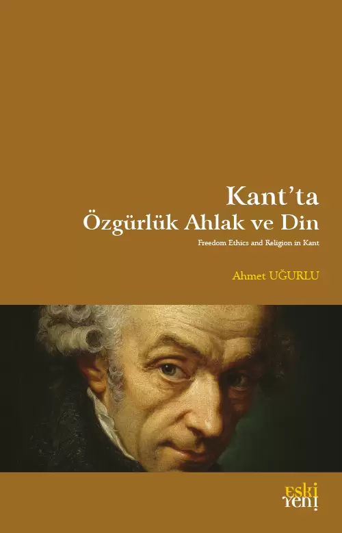 Kant'ta Özgürlük Ahlak ve Din
