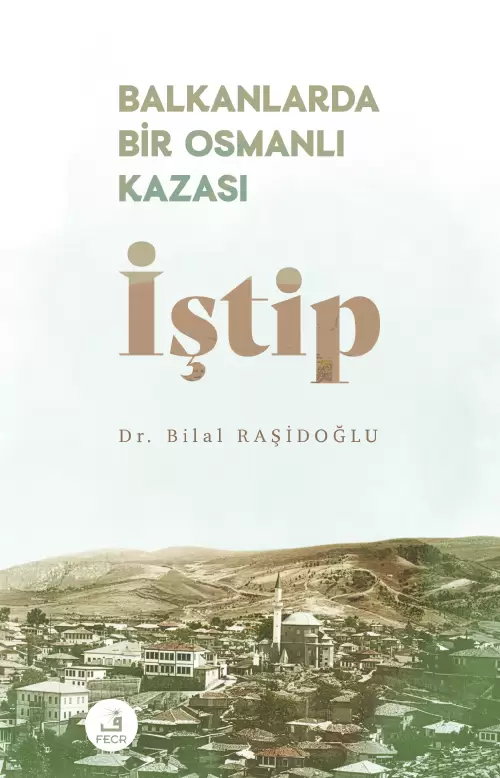 Balkanlarda Bir Osmanlı Kazası İştip