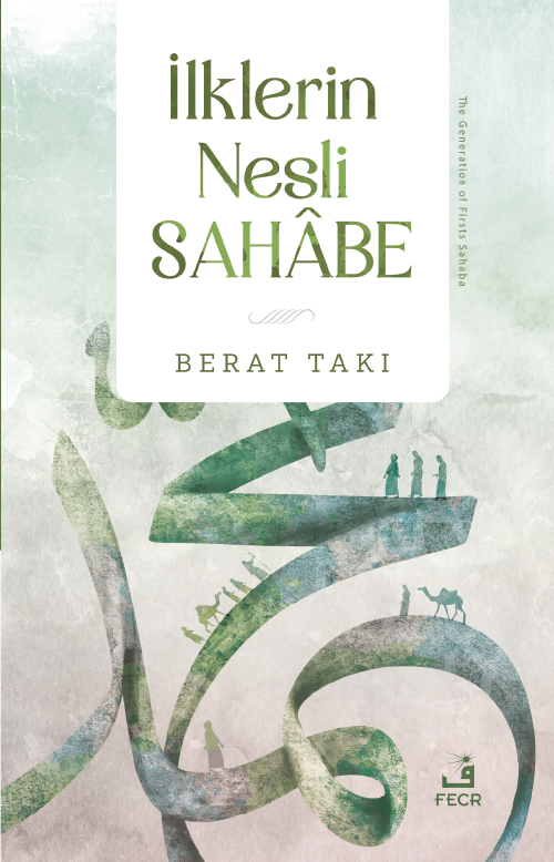 İlklerin Nesli Sahâbe