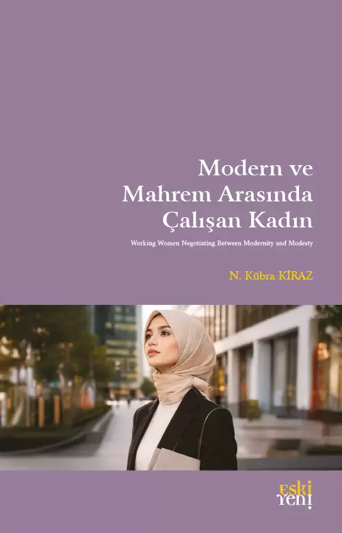 Modern ve Mahrem Arasında Çalışan Kadın